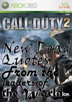 Box art for New Dead Quotes - From the leaders of the World