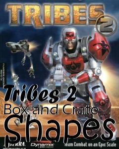 Box art for Tribes 2 Box and Crate Shapes