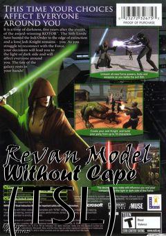 Box art for Revan Model Without Cape (TSL)