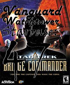 Box art for Vanguard Watchtower Starbase: 47