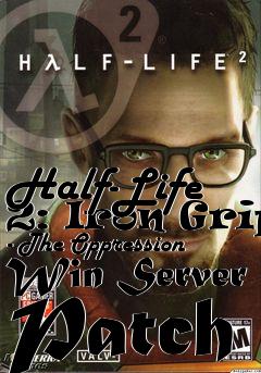 Box art for Half-Life 2: Iron Grip - The Oppression Win Server Patch