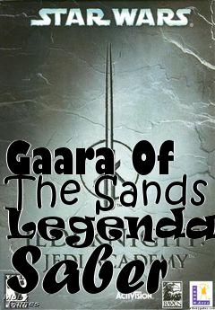 Box art for Gaara Of The Sands Legendary Saber