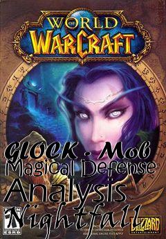 Box art for GLOCK - Mob Magical Defense Analysis Nightfall