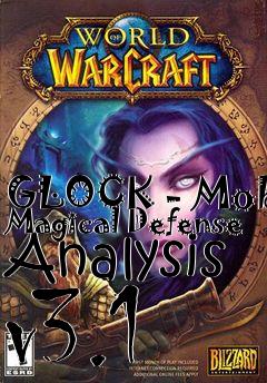 Box art for GLOCK - Mob Magical Defense Analysis v3.1