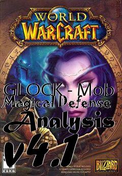 Box art for GLOCK - Mob Magical Defense Analysis v4.1