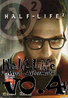 Box art for Half-Life 2 Mod - Aftermath v0.4a