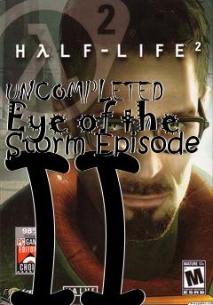 Box art for UNCOMPLETED Eye of the Storm Episode II