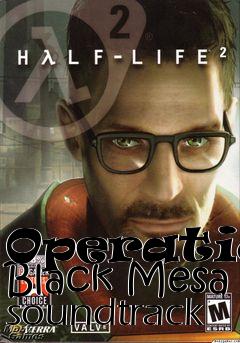 Box art for Operation Black Mesa soundtrack