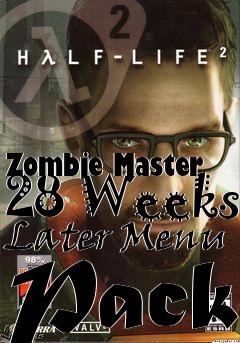 Box art for Zombie Master 28 Weeks Later Menu Pack