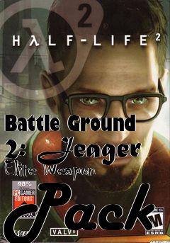 Box art for Battle Ground 2: Jeager Elite Weapon Pack