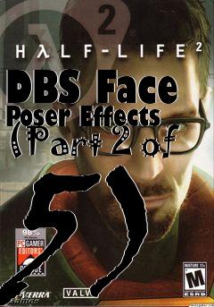 Box art for DBS Face Poser Effects (Part 2 of 5)