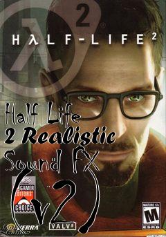 Box art for Half Life 2 Realistic Sound FX (v2)