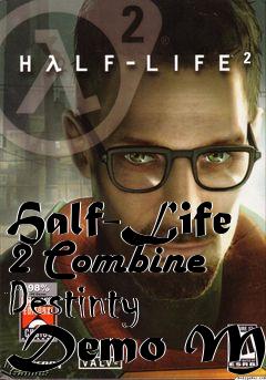 Box art for Half-Life 2 Combine Destinty Demo Mod