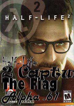Box art for Half-Life 2 Capture The Flag Alpha .61