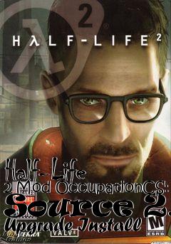 Box art for Half-Life 2 Mod OccupationCS: Source 2.3 Upgrade Install