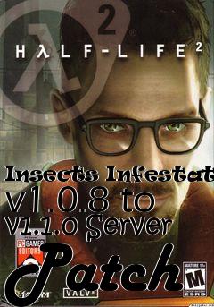 Box art for Insects Infestation v1.0.8 to v1.1.0 Server Patch