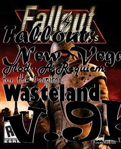 Box art for Fallout: New Vegas Mod - A Requiem for the Capital Wasteland v.9b