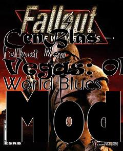 Box art for CenBlas - Fallout New Vegas: Old World Blues Mod