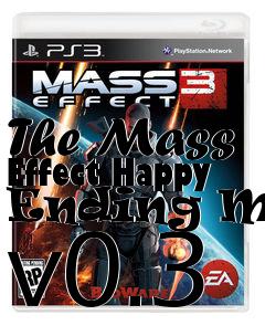 Box art for The Mass Effect Happy Ending Mod v0.3
