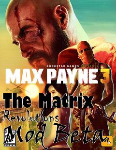 Box art for The Matrix Revolutions Mod Beta