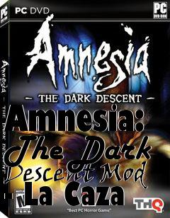 Box art for Amnesia: The Dark Descent Mod - La Caza