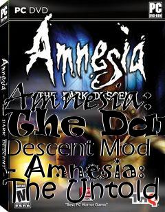 Box art for Amnesia: The Dark Descent Mod - Amnesia: The Untold