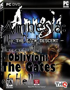 Box art for Amnesia: The Dark Descent Mod - Oblivion: The Gates of Hell