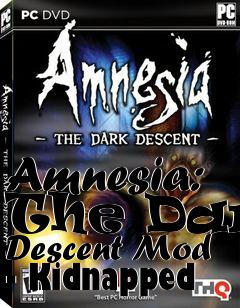 Box art for Amnesia: The Dark Descent Mod - Kidnapped
