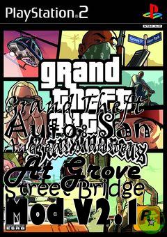 Box art for Grand Theft Auto: San Andreas Monsters At Grove Street Bridge Mod V2.1