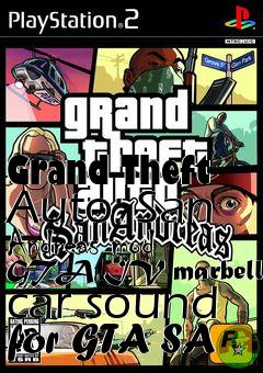 Box art for Grand Theft Auto: San Andreas mod GTA IV marbella car sound for GTA SA