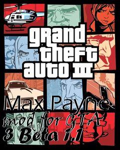 Box art for Max Payne mod for GTA 3 Beta 1.1