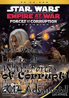 Box art for Star Wars: Empire at War: Forces of Corruption Mod - YodenMod 2014 Advanced