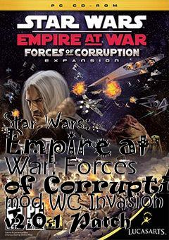 Box art for Star Wars: Empire at War: Forces of Corruption mod WC Invasion v2.0.1 Patch