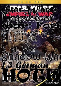 Box art for Star Wars: Empire at War: Forces of Corruption mod Babylon 5 at War Shadow War 1.3 German HOTFIX