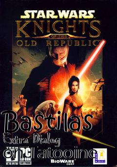 Box art for Bastilas Extra Dialog on Tatooine