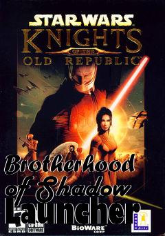 Box art for Brotherhood of Shadow Launcher