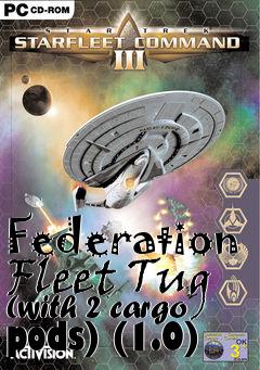 Box art for Federation Fleet Tug (with 2 cargo pods) (1.0)