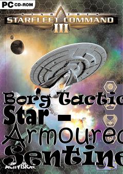 Box art for Borg Tactical Star – Armoured Sentinel