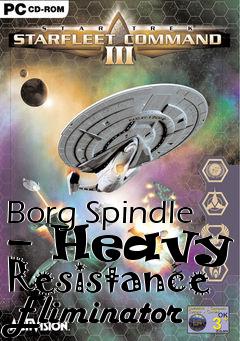 Box art for Borg Spindle – Heavy Resistance Eliminator