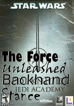 Box art for The Force Unleashed Backhand Stance