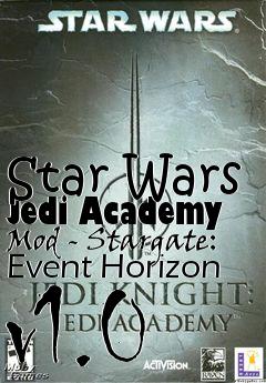 Box art for Star Wars Jedi Academy Mod - Stargate: Event Horizon v1.0