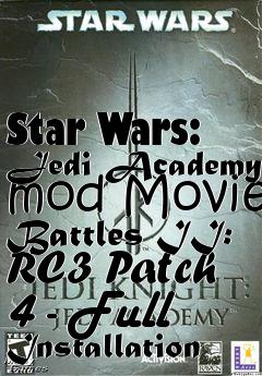 Box art for Star Wars: Jedi Academy mod Movie Battles II: RC3 Patch 4 - Full Installation