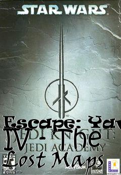 Box art for Escape: Yavin IV - The Lost Maps
