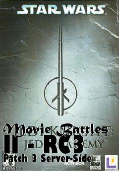 Box art for Movie Battles II - RC3 Patch 3 Server-Side