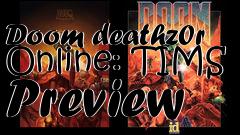 Box art for Doom deathz0r Online: TIMS Preview