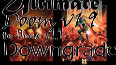 Box art for Ultimate Doom v1.9 to Doom v1.1 Downgrade