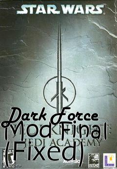 Box art for Dark Force Mod Final (Fixed)