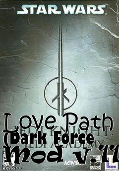 Box art for Love Path (Dark Force Mod v.11)