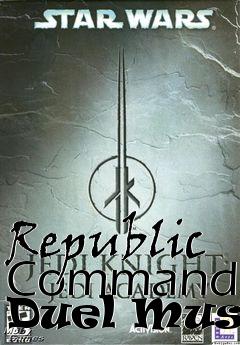 Box art for Republic Commando Duel Music