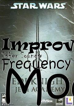 Box art for Improved Saber Sounds Frequency Mod